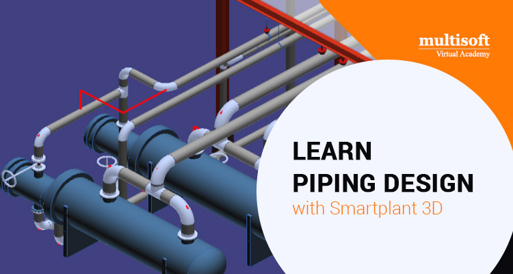 Learn Piping Design with SmartPlant 3D Online Training