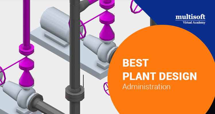 Best Plant Design Administration Training Online