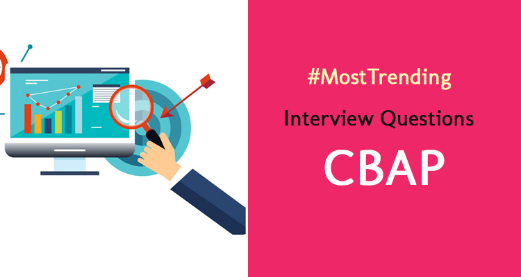 CBAP - Most Trending Interview Questions &amp; Answers