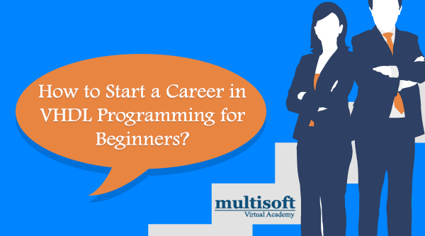How to Start a Career in VHDL Programming?