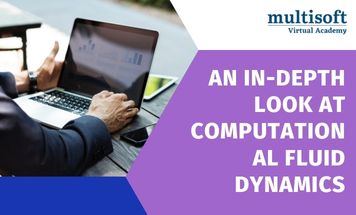 An In-Depth Look at Computational Fluid Dynamics