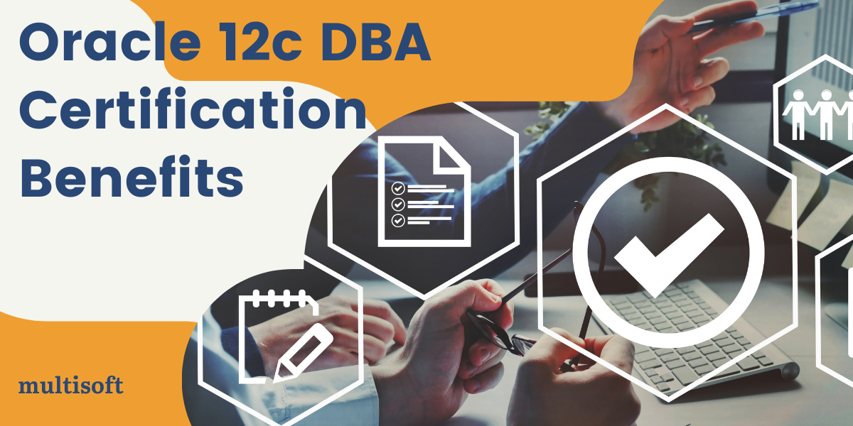 Oracle 12c DBA Certification Benefits