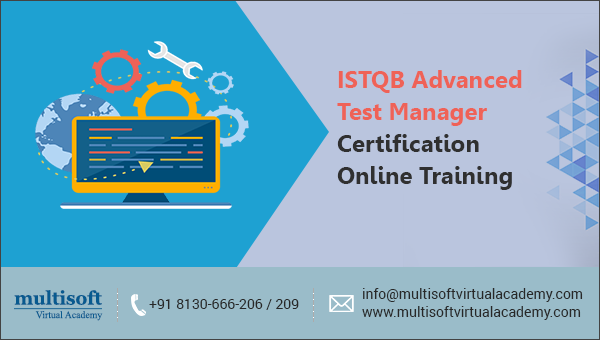 ISTQB Advanced Test Manager Certification Online Training: An Overview: