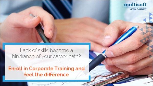 Lack of skills become a hindrance of your career path? Enroll in Corporate Training and feel the difference