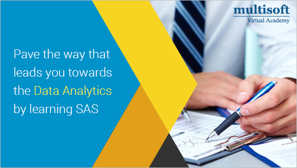 Pave the way that leads you towards the Data Analytics by learning SAS