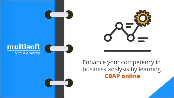 Enhance your competency in business analysis by learning CBAP online
