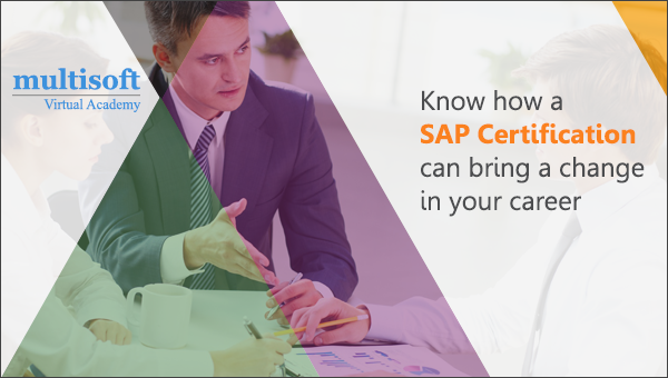 Know how a SAP certification can bring a change in your career