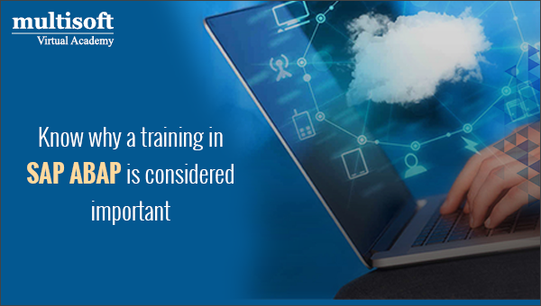 Know why a training in SAP ABAP is considered important