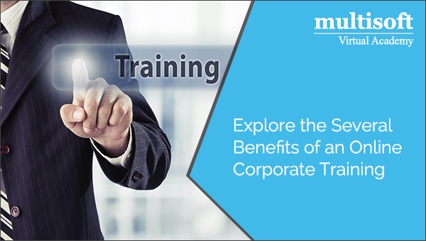 Explore the several benefits of an online corporate training