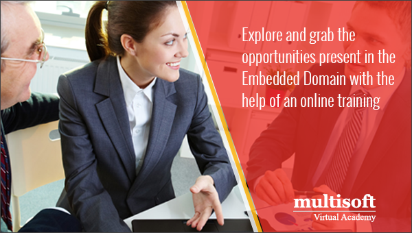 Explore and grab the opportunities present in the Embedded Domain with the help of an online training