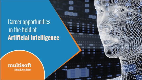 Career opportunities in the field of Artificial Intelligence