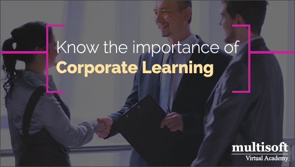 Know the importance of Corporate Learning
