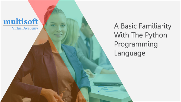 A Basic Familiarity With The Python Programming Language