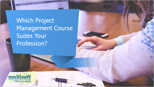 Which Project Management Course Suites Your Profession?