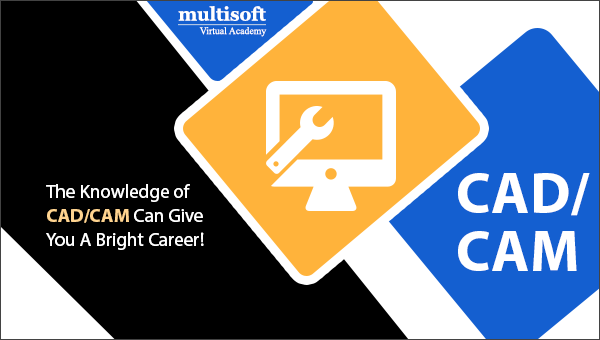 The Knowledge of CAD/CAM Can Give You A Bright Career!