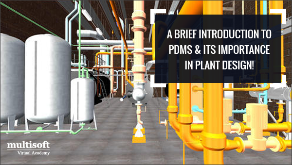 A Brief Introduction to PDMS & Its Importance in Plant Design!