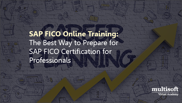 SAP FICO Online Training: The Best Way to Prepare for SAP FICO Certification for Professionals