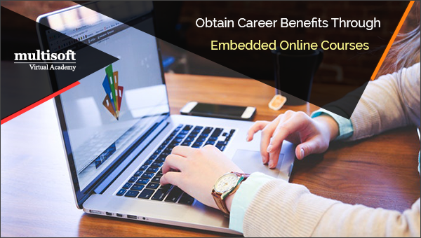 Obtain Career Benefits Through Embedded Systems Online Courses