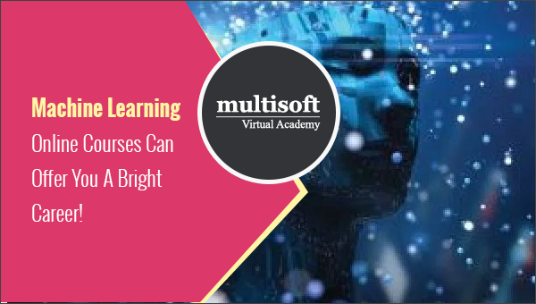 Machine Learning Online Courses Can Offer You A Bright Career!