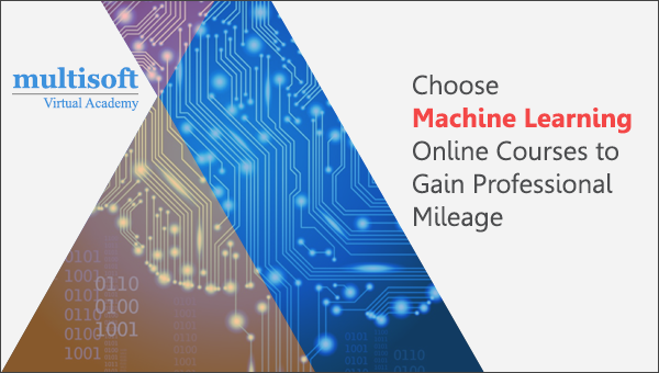 Choose Machine Learning Online Courses to Gain Professional Mileage