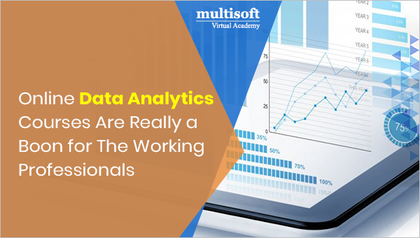 Online Data Analytics Courses Are Really a Boon for The Working Professionals