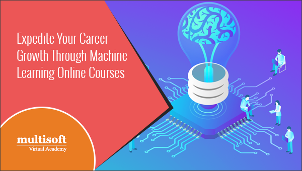 Expedite Your Career Growth Through Machine Learning Online Courses