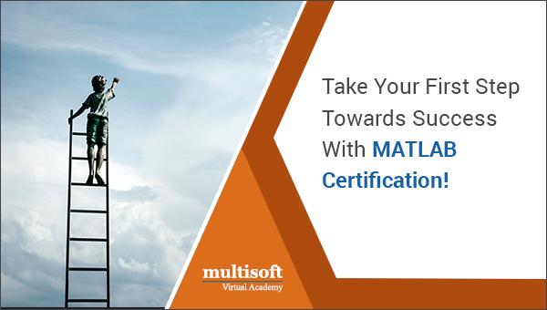 Take Your First Step Towards Success With MATLAB Certification!