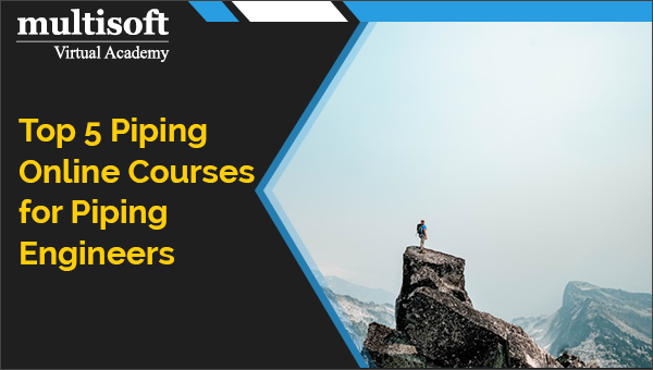 Top 5 Piping Online Courses for Piping Engineers!