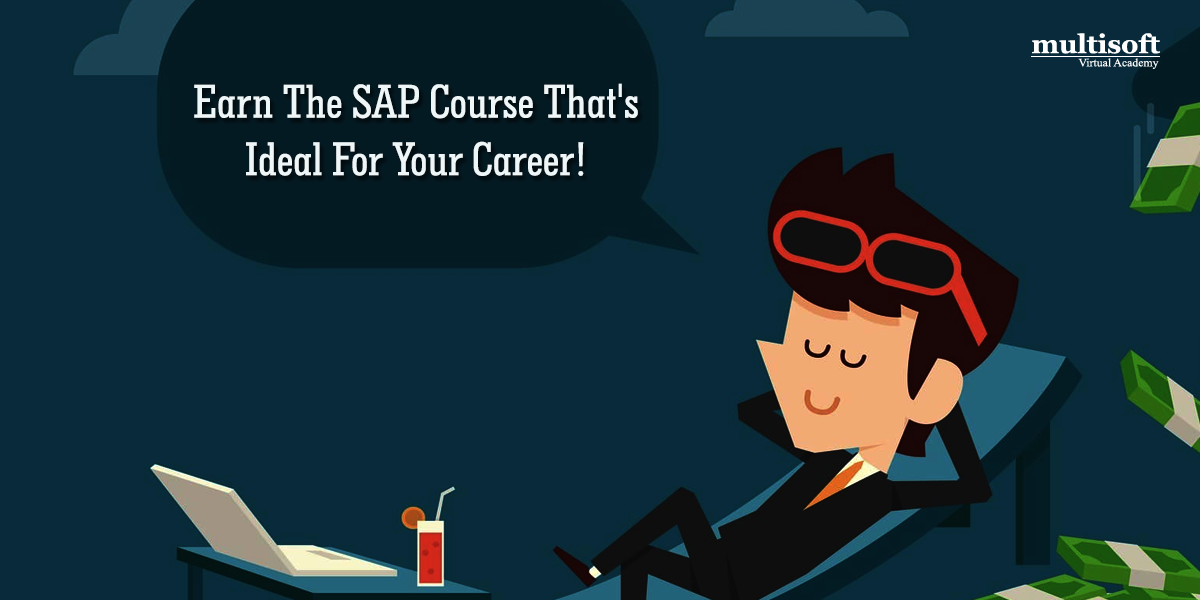 Earn The SAP Course That's Ideal For Your Career!