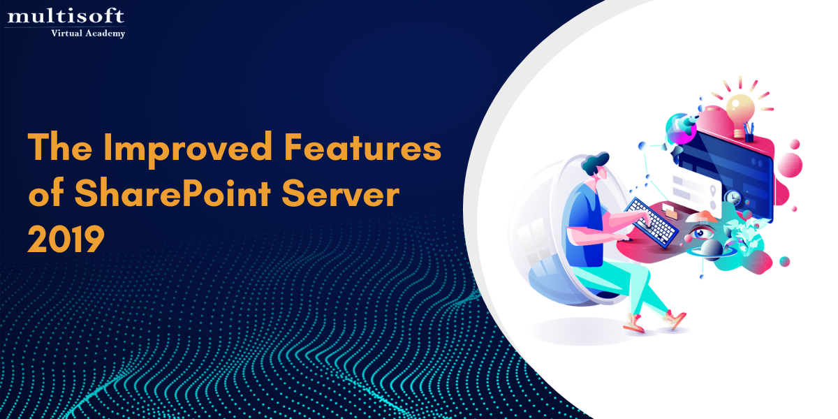 The Improved Features of SharePoint Server 2019