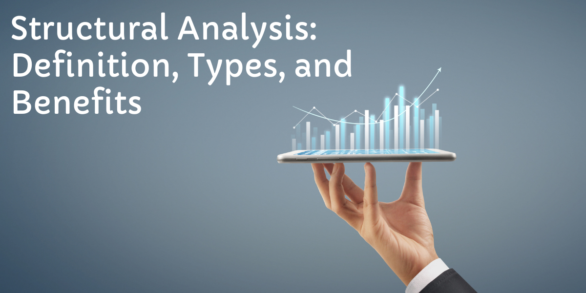 Structural Analysis: Definition, Types, and Benefits