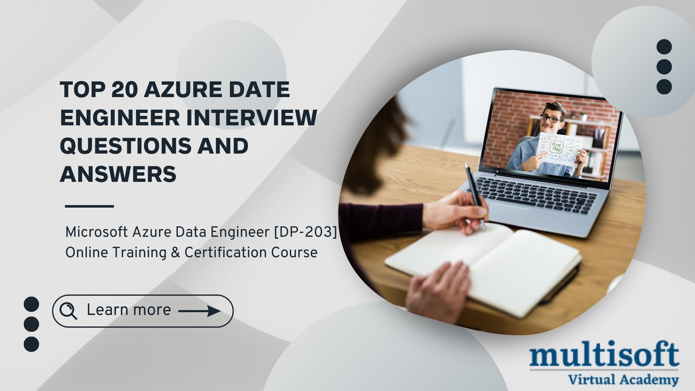 Top 20 Azure Data Engineer Interview Questions and Answers - Microsoft Azure Data Engineer [DP-203] Training & Certification Course