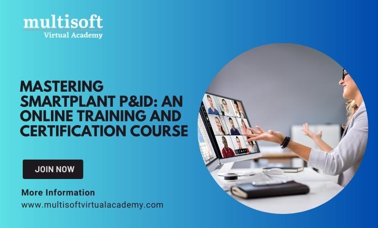 Mastering SmartPlant P&ID: An Online Training and Certification Course