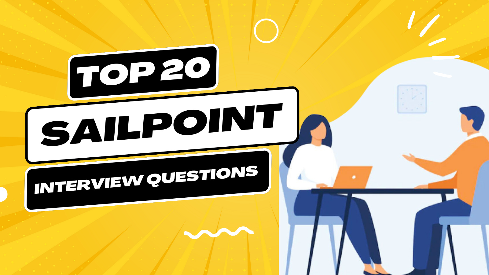 Top 20 SailPoint Interview Questions