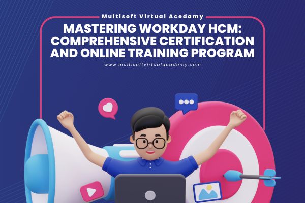 Mastering Workday HCM Comprehensive Certification and Online Training Program