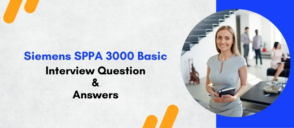 Sppa Statement Top 30 Siemens SPPA 3000 Basic Training Interview Questions Answers